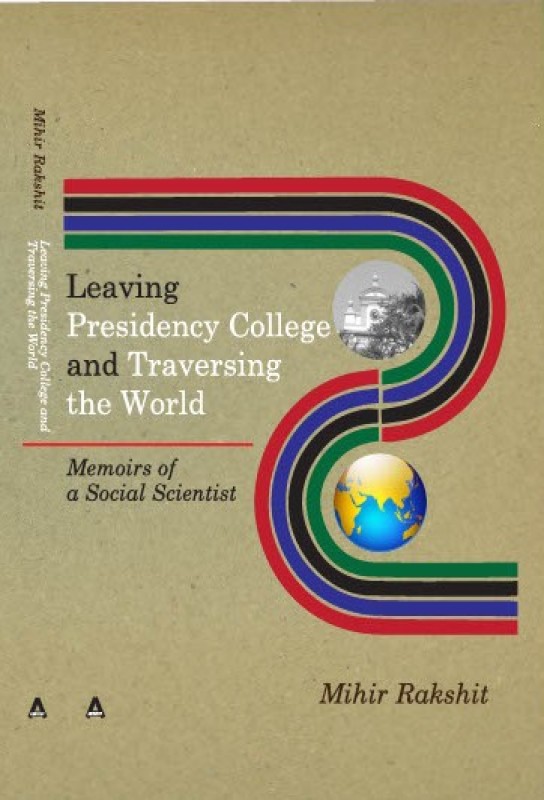 Leaving Presidency College and Traversing the World